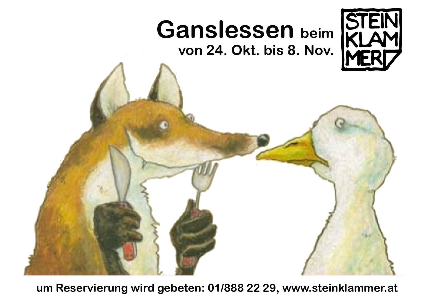 Bild vergrößern Ganslessen beim Steinklammer von 24. Okt. bis 8. Nov.